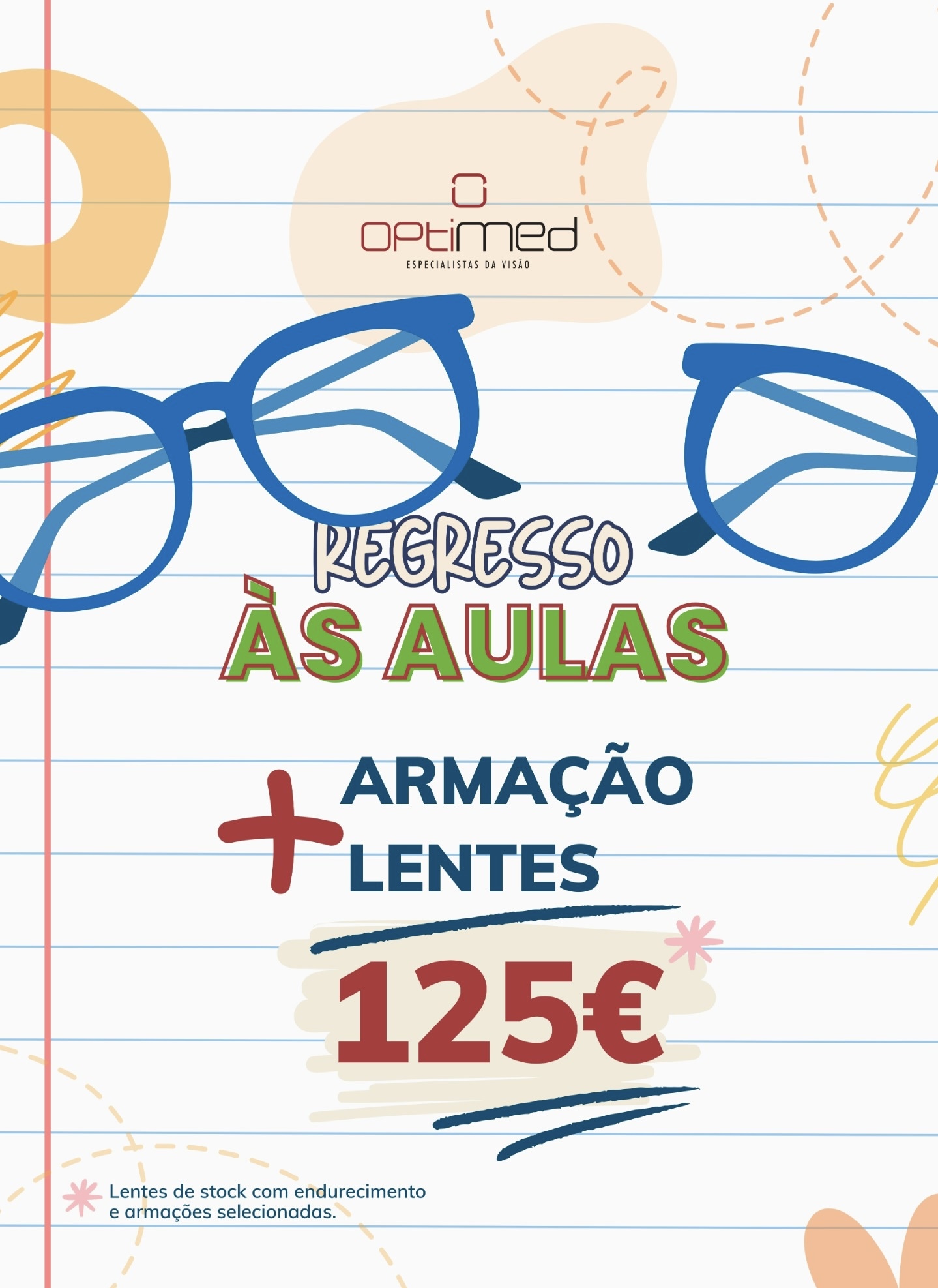 Regresso às aulas: armação + lentes 125€*